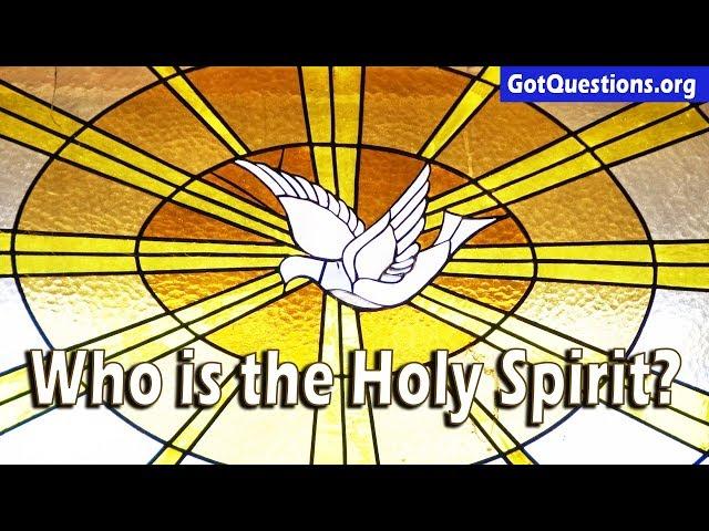 Who is the Holy Spirit? | What is the Holy Spirit? | GotQuestions.org