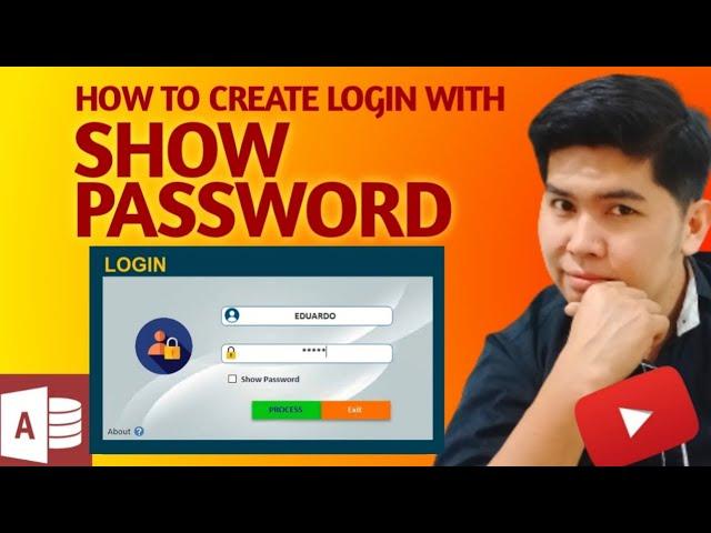 How to create SHOW PASSWORD in Login Form of Microsoft Access Database. | Edcelle John Gulfan