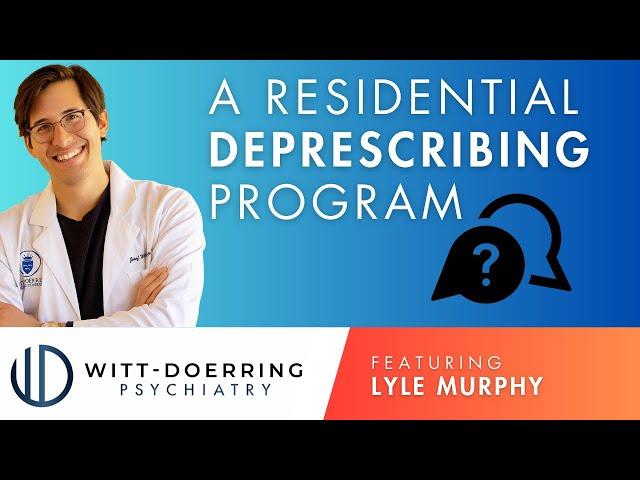 A Residential Deprescribing Program | Interview with Lyle Murphy from ATMC