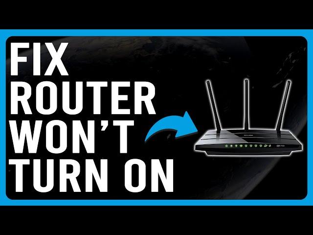 How To Fix Router Won't Turn On (Why Is My Wi-Fi Modem Not Turning On?)