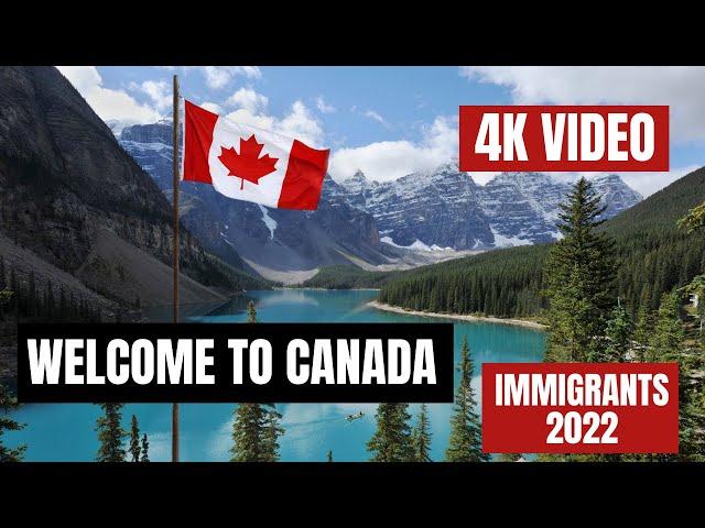 Welcome to Canada 4K - 2022 Immigration