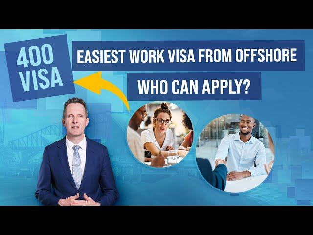 The simplest Australian Work Visa to get from offshore – The Temporary Work 400 Visa!