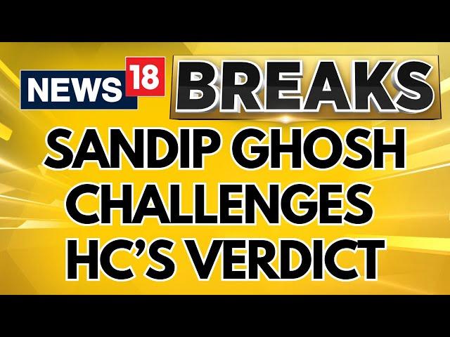 RG Kar Ex Principal Moves To Supreme Court Challenging HC's Verdict | Bengal Horror | News18