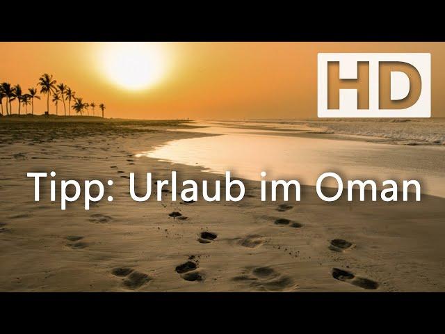 Urlaub im Oman | Inspiration & Tipps