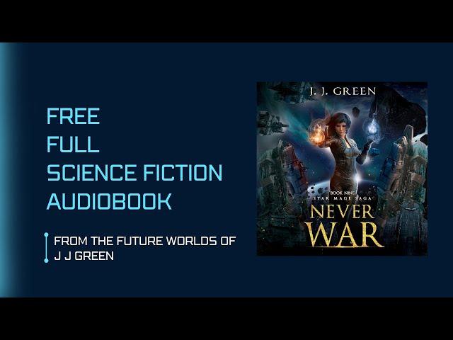 NEVER WAR (Star Mage Saga Book 9) Complete science fiction audiobook