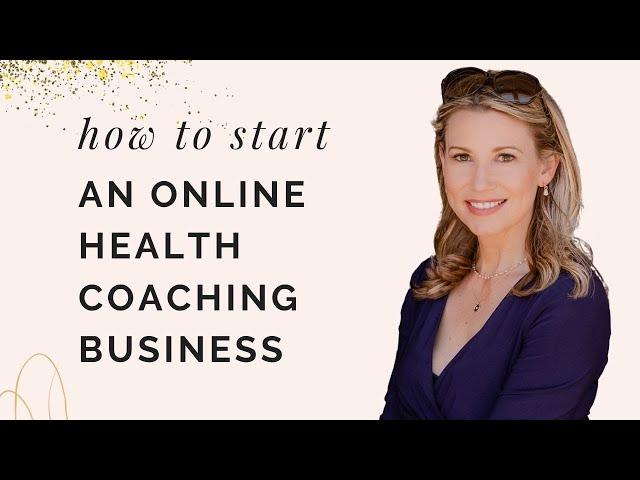 How To Start An Online Health Coaching Business