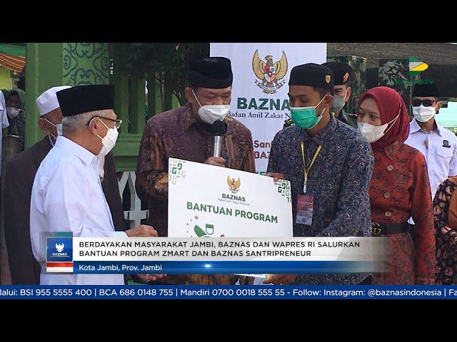 BERDAYAKAN MASYARAKAT JAMBI, BAZNAS DAN WAPRES RI SALURKAN BANTUAN PROGRAM ZMART DAN SANTRIPRENEUR