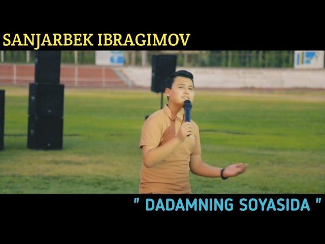 SANJARBEK IBRAGIMOV | DADAMNING SOYASIDA | KONSERT 2022