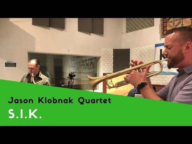 S.I.K. | Jason Klobnak Quartet Live at KUVO