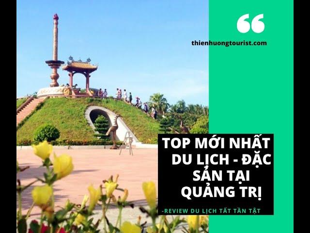 GIỚI THIỆU THÔNG TIN DU LỊCH VÀ ẨM THỰC TỈNH QUẢNG TRỊ!