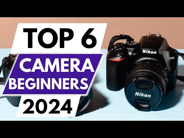 Top 6 Best Cameras For Beginners IN 2024