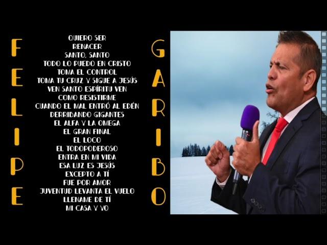 FELIPE GARIBO - !! Deja Todo En Las Manos De Dios !!