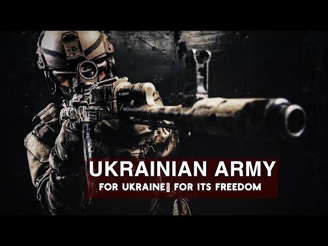UKRAINIAN ARMY : "For Ukraine, for its freedom" | Армія України : " За Україну, за її волю"