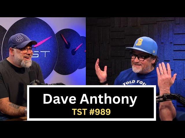 Dave Anthony (The Dollop, Past Times) - TST Podcast #989