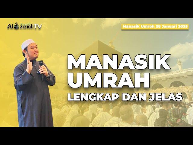 MANASIK TERLENGKAP DAN JELAS BERSAMA ALAZIZIAH