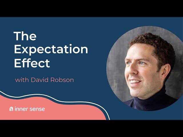 David Robson - How expectations shape your fitness, productivity, intelligence, health & happiness.