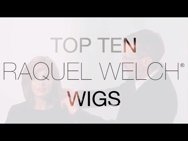Top 10 Raquel Welch Wigs @ Wigs.com