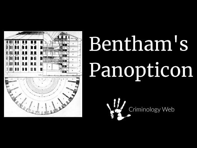 Jeremy Bentham Panopticon Crash Course