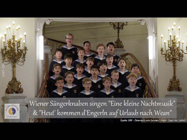 Wiener Sängerknaben singen "Eine kleine Nachtmusik" & "Heut' kommen d'Engerln auf Urlaub nach Wean"