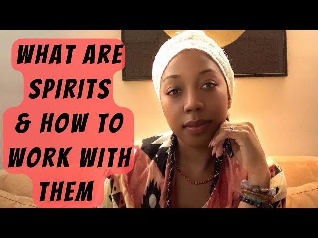 What Are Spirits & How To Work With Them 🪬