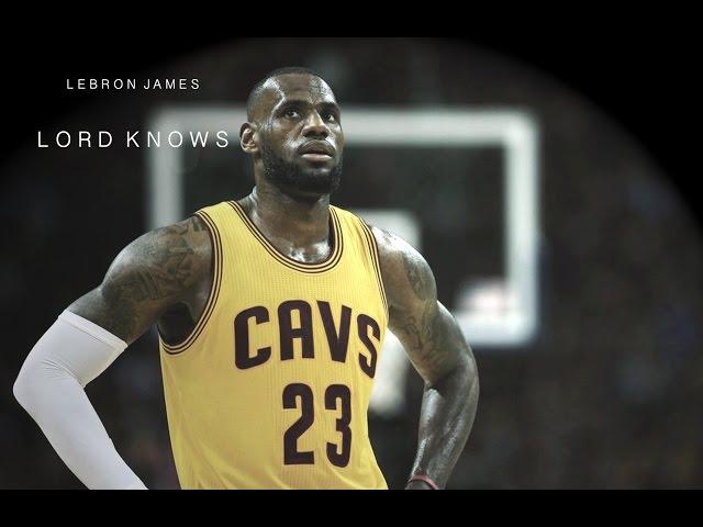 LeBron James Mix  - "Lord Knows" ʜᴅ