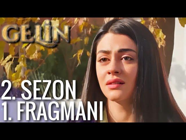 Gelin 2. Sezon 1.Fragmanı