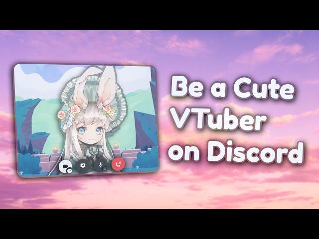 How to be a VTuber on Discord!