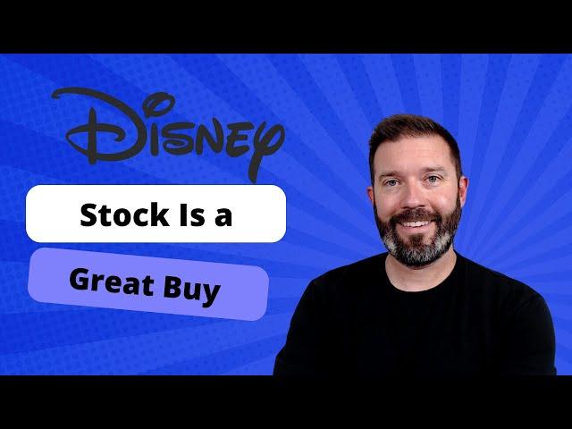 Why Disney Stock Is a Great Buy Right Now