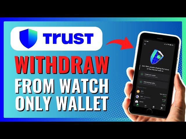 How to WITHDRAW FROM WATCH ONLY WALLET on TRUST WALLET 2024! (Full Guide)