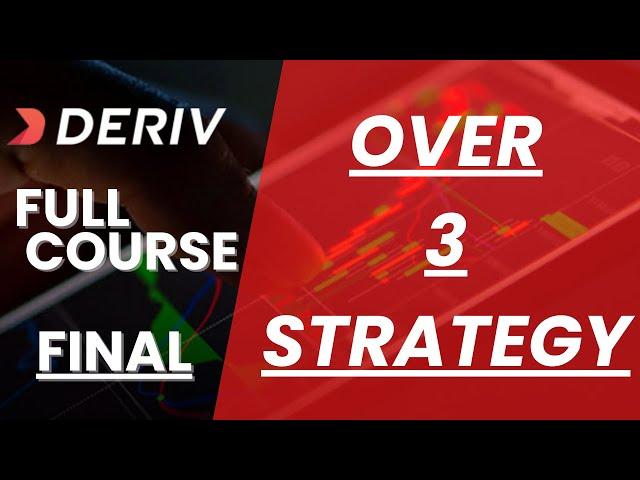 Deriv Full Course;OVER 3 STRATEGY.