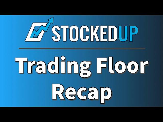 StockedUp Trading Floor Recap | December 1st