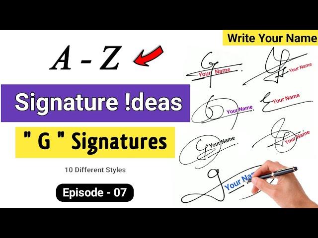  A to Z Signature Style | Signature Style Of My Name | G Signature | Episode 07