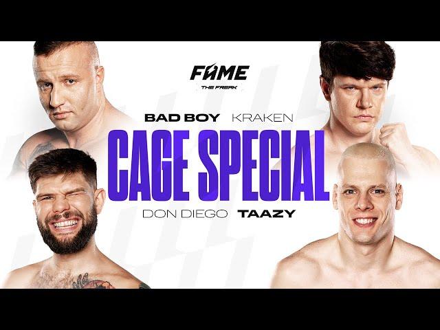 FAME The Freak CAGE Special: Bad Boy, Kraken, Don Diego, Taazy