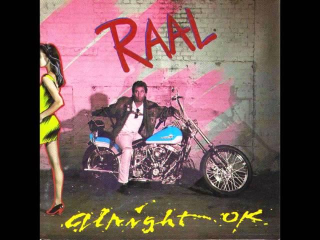Raal - Alright Ok