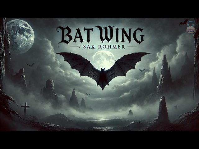 Bat Wing  | A Thrilling Mystery by Sax Rohmer