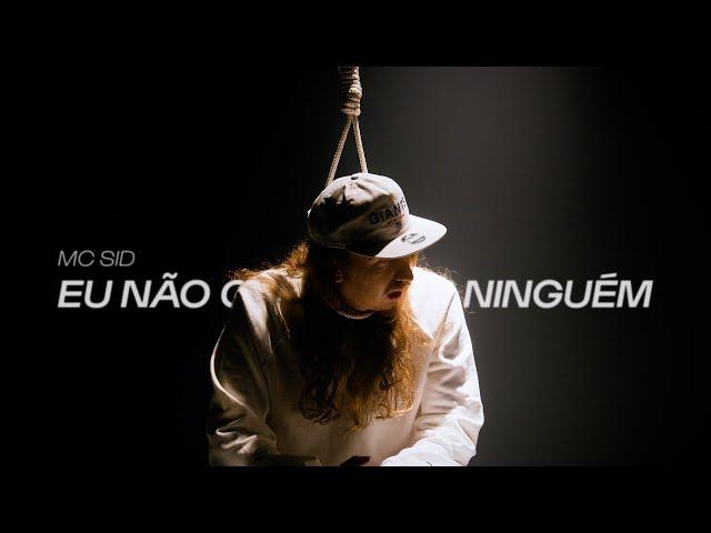 Mc Sid - Eu não quero ser ninguém (Videoclipe Oficial)