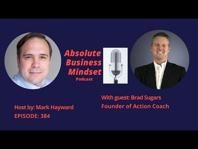 A full-length interview with Brad Sugars - Founder of ActionCoach