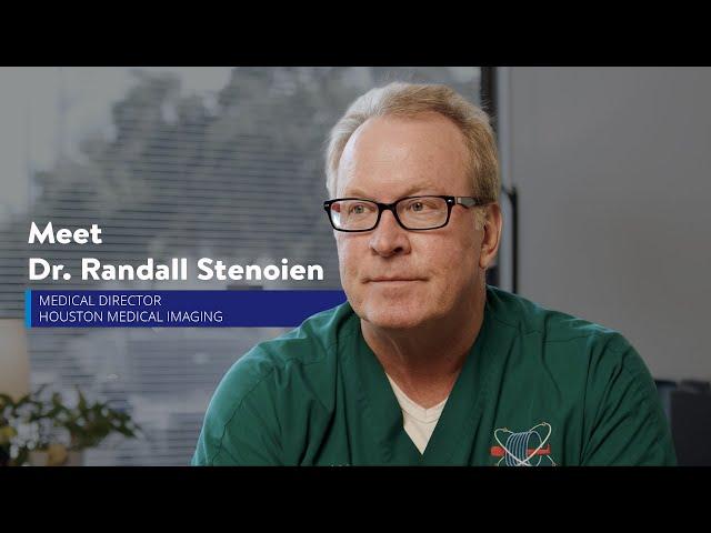 Meet Dr. Randall Stenoien - Medical Director at Houston Medical Imaging