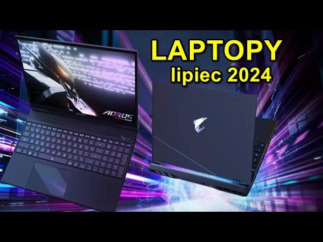 Jaki laptop GAMINGOWY wybrać? - lipiec 2024r.