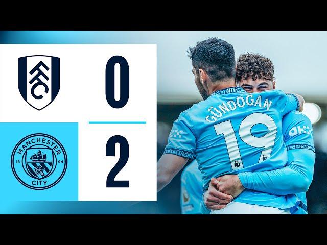 HIGHLIGHTS! City seal UEFA Champions League ticket after victory at Fulham | Fulham 0-2 Man City
