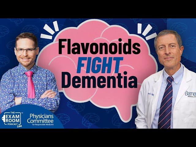 More Flavonoids Means Less Dementia | Dr. Neal Barnard | Exam Room Podcast