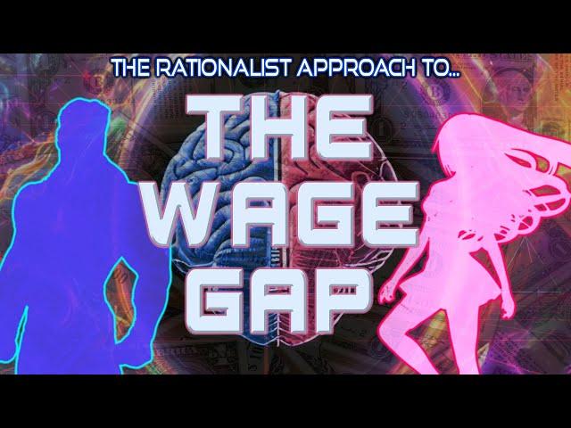 The Wage Gap VS Rationalism