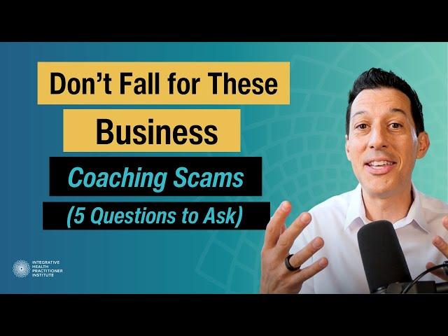 Don’t Fall for These Business Coaching Scams (5 Questions to Ask)