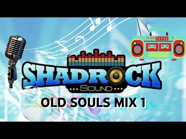 Shadrock Souls Mix 1