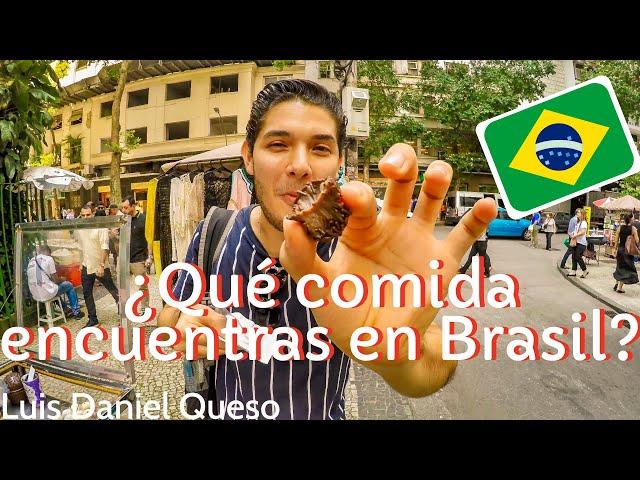 8 COMIDAS que SÓLO encuentras en #BRASIL || Luis Daniel Queso