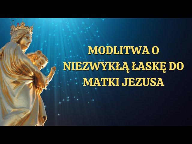 ️️️Modlitwa o Niezwykłą Łaskę do Matki Jezusa. Siła Modlitwy.