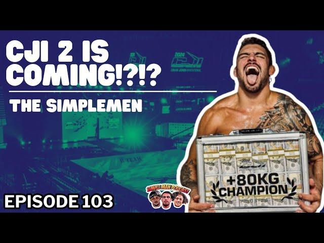 THE SIMPLE MAN PODCAST Ep.103 CJI 2, Smashing Energy, Damiens Next Fight in New Jersey AND MORE!!! 