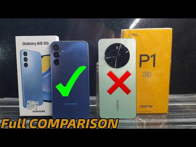 Galaxy A15 vs Realme P1 Full Comparison: Best around 15k