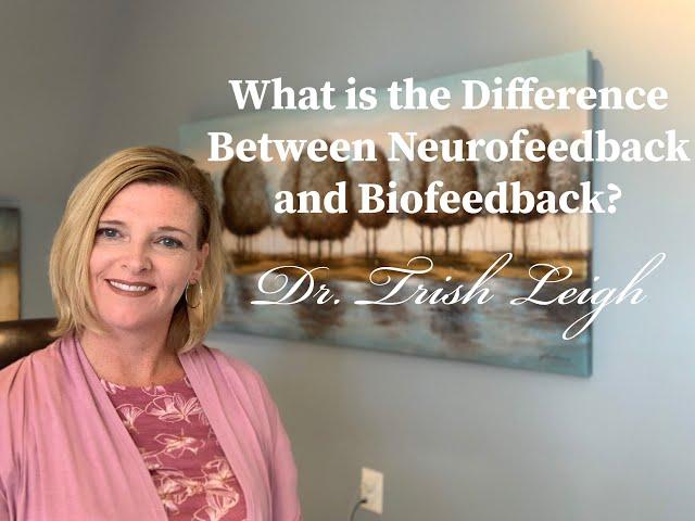 What is the Difference Between Neurofeedback and Biofeedback?