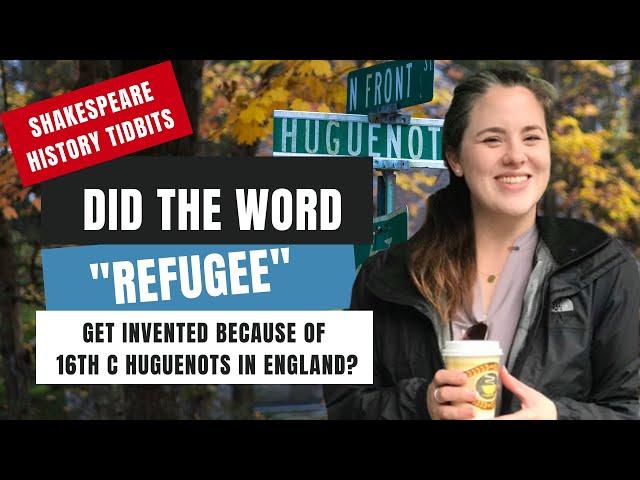 Did the word "refugee" come from 16th C Huguenots in England?